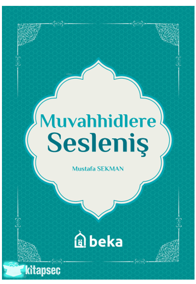 Muvahhidlere Sesleniş - Mustafa Sekman kitap kapağı