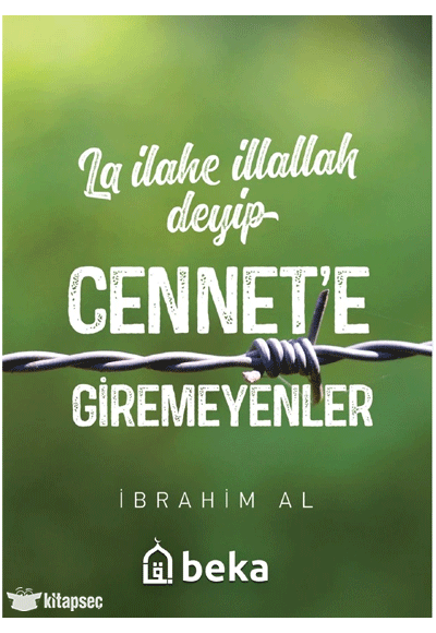 La İlahe İllallah Deyip Cennete Giremeyenler - İbrahim Al kitap kapağı