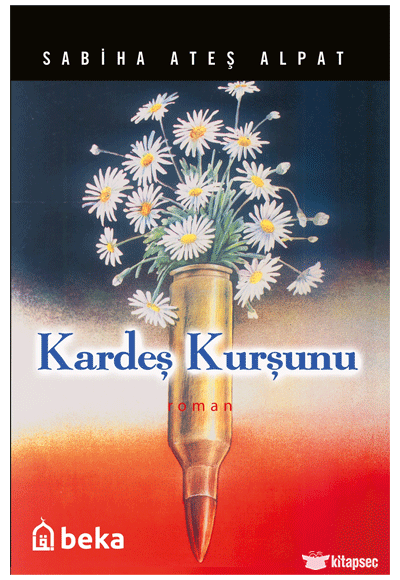 Kardeş Kurşunu - Sabiha Ateş Alpat kitap kapağı