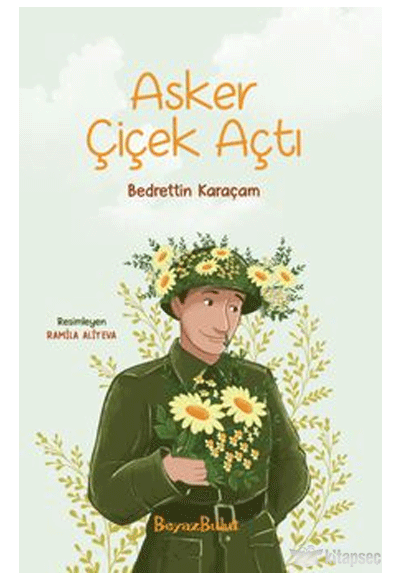 Asker Çiçek Açtı - Bedrettin Karaçam kitap kapağı