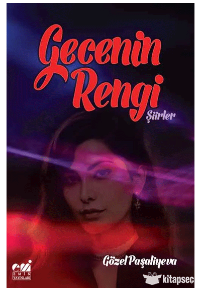 Gecenin Rengi - Şiirler - Gözel Paşaliyeva kitap kapağı