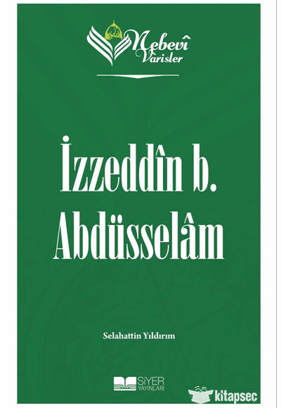 Nebevi Varisler 57 - İzzeddin b. Abdüsselam Siyer Akademi - Selahattin Yıldırım kitap kapağı