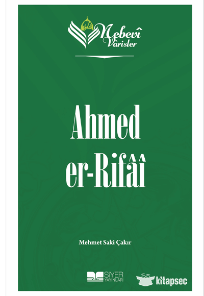 Nebevi Varisler 53 - Ahmed er-Rifai Siyer Akademi - Mehmet Saki Çakır kitap kapağı