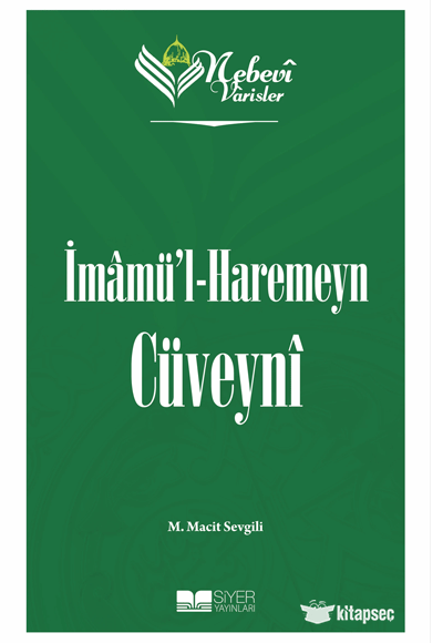 Nebevi Varisler 47 - İmamü l-Haremeyn Cüveyni Siyer Akademi - M.Macit Sevgili kitap kapağı