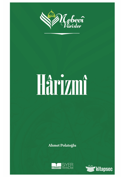 Nebevi Varisler 27 - Harizmi Siyer Akademi - Ahmet Polatoğlu kitap kapağı