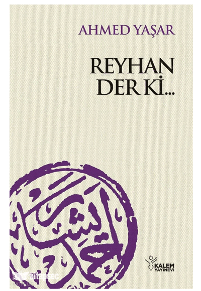 Reyhan Der Ki... - Ahmet Yaşar Hocaefendi kitap kapağı