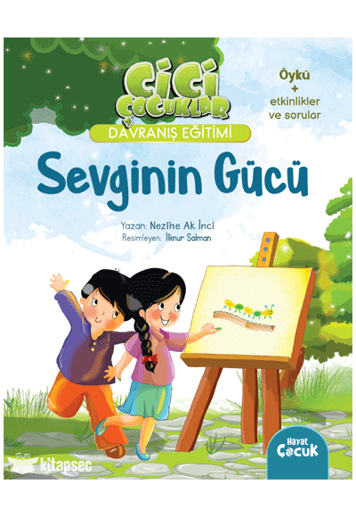 Sevginin Gücü Hayat Çocuk - Nezihe Ak İnci kitap kapağı