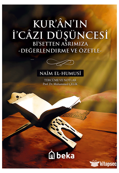 Kur`an`ın İcazı Düşüncesi - Bi`Setten Asrımıza - Değerlendirme ve Özetle - Naim El - Humusi kitap kapağı