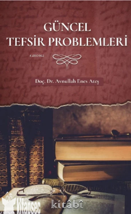 Güncel Tefsir Problemleri - Avnullah Enes Ateş kitap kapağı