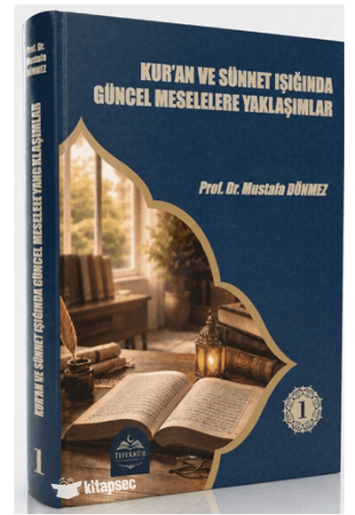 Kuran ve Sünnet Işığında Güncel Meselelere Yaklaşımlar - Prof. Dr. Mustafa Dönmez kitap kapağı