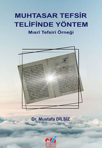 Muhtasar Tefsir Telifinde Yöntem / Mısrî Tefsiri Örneği - Mustafa Dilsiz kitap kapağı