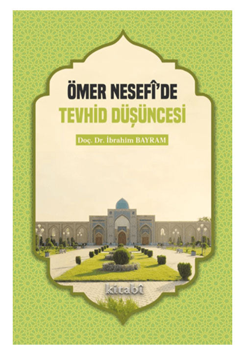 Ömer Nesefi'de Tevhid Düşüncesi - İbrahim Bayram kitap kapağı