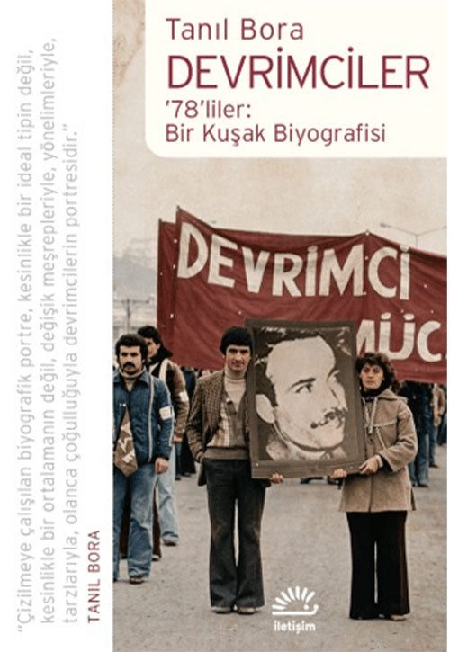 Devrimciler '78'liler: Bir Kuşak Biyografisi - Tanıl Bora kitap kapağı