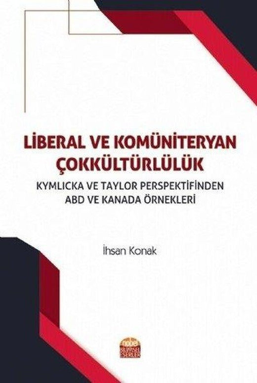 Liberal ve Komüniteryan Çokkültürlülük | Nobel Bilimsel Eserler (İnce Kapak)