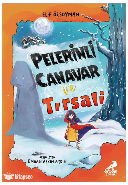 Pelerinli Canavar ve Tırsali - Elif Özsoyman kitap kapağı