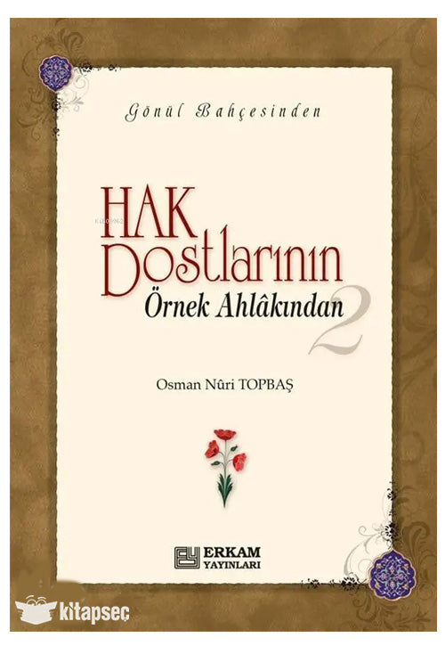 Hak Dostlarının Örnek Ahlakından - 2 (Ciltli) - Osman Nuri Topbaş kitap kapağı