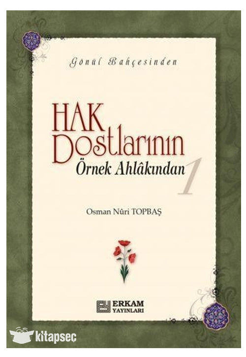 Hak Dostlarının Örnek Ahlakından - 1 (Ciltli) - Osman Nuri Topbaş kitap kapağı