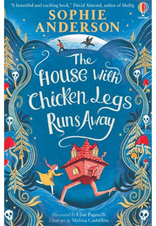The House With Chicken Legs Runs Away - Sophie Anderson kitap kapağı