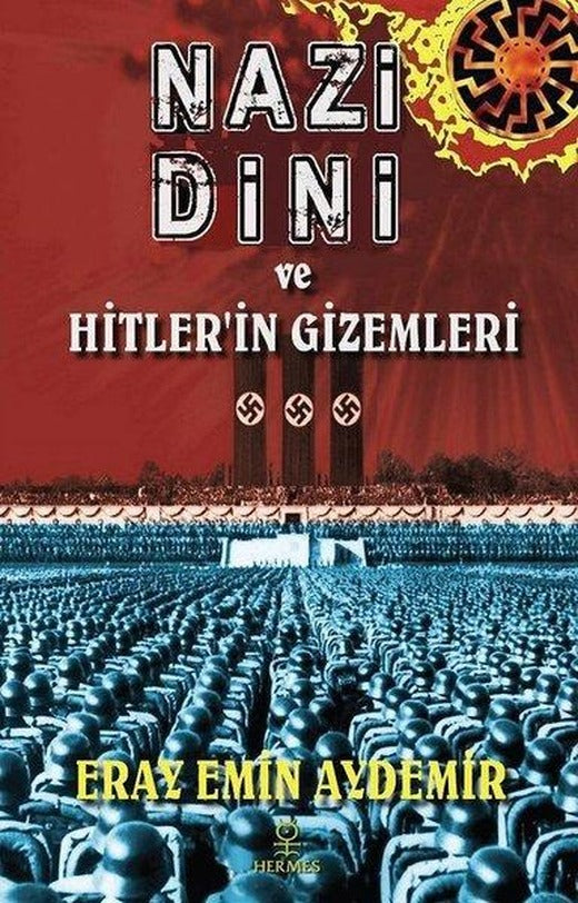 Nazi Dini ve Hitlerin Gizemleri | Hermes Yayınları (İnce Kapak)