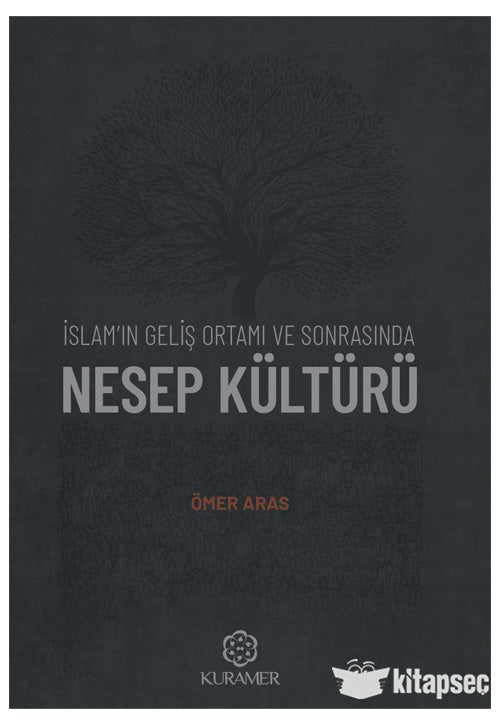 İslam'ın Geliş Ortamı ve Sonrasında Nesep Kültürü - Ömer Aras kitap kapağı