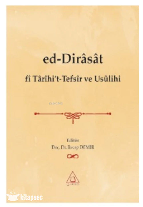 Ed-Dirâsât fi Tarihi`t-Tefsir ve Usulihi - Recep Demir kitap kapağı