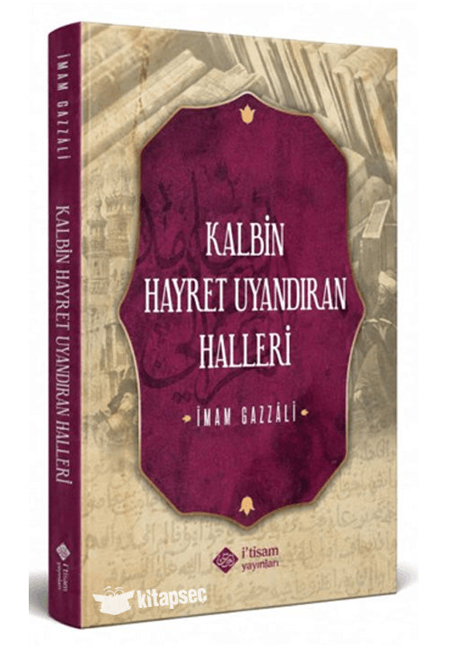 Kalbin Hayret Uyandıran Halleri - İmam Gazali kitap kapağı