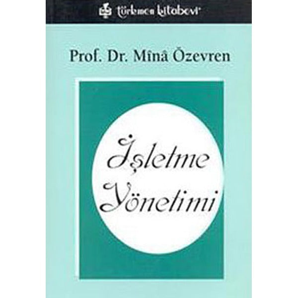 İşletme Yönetimi | Türkmen Kitabevi (Ciltsiz)