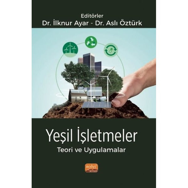 Yeşil İşletmeler Teori ve Uygulamalar | Nobel Bilimsel Eserler (İnce Kapak)