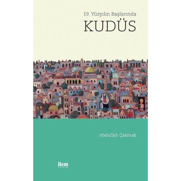 19. Yüzyılın Başında Kudüs