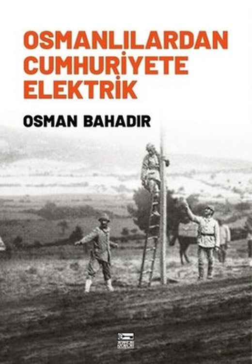 Osmanlılardan Cumhuriyete Elektrik | Anahtar Kitaplar