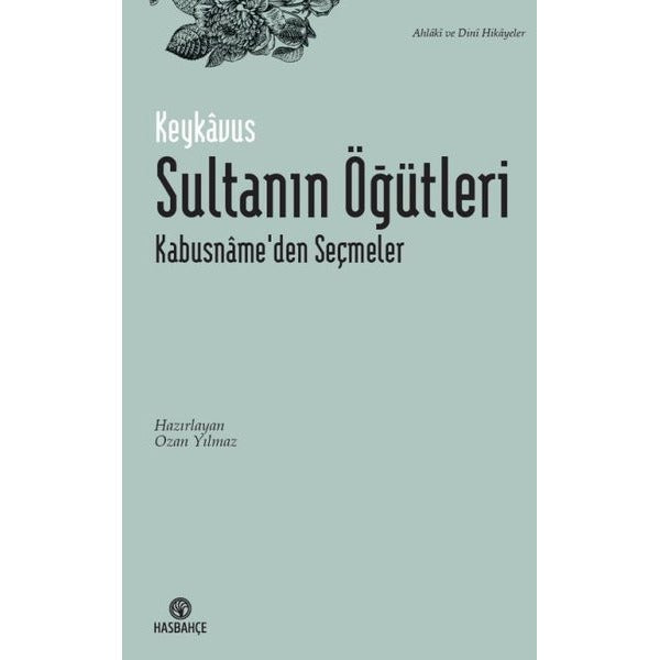 Sultanın Öğütleri - Kabusname'den Seçmeler | Hasbahçe