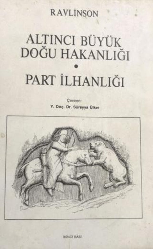 Altıncı Büyük Doğu Hakanlığı - Part İlhanlığı | Teknografik Matbaacılık (Ciltsiz)
