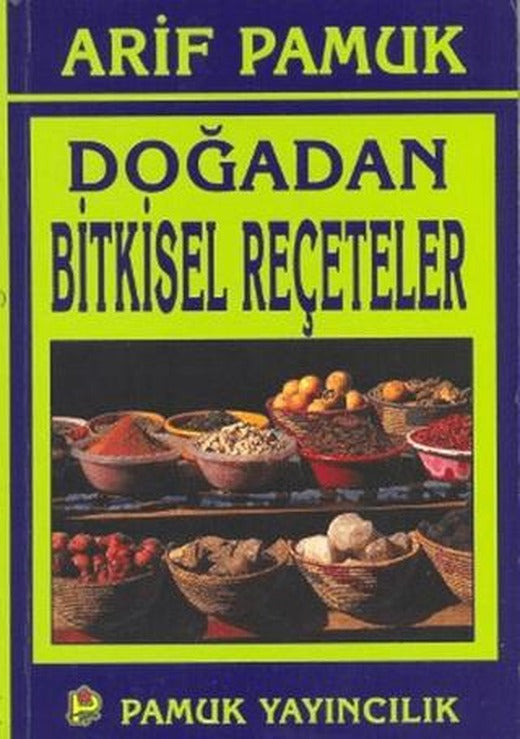 Doğadan Bitkisel Reçeteler (Bitki-016) | Pamuk Yayıncılık (Ciltsiz)