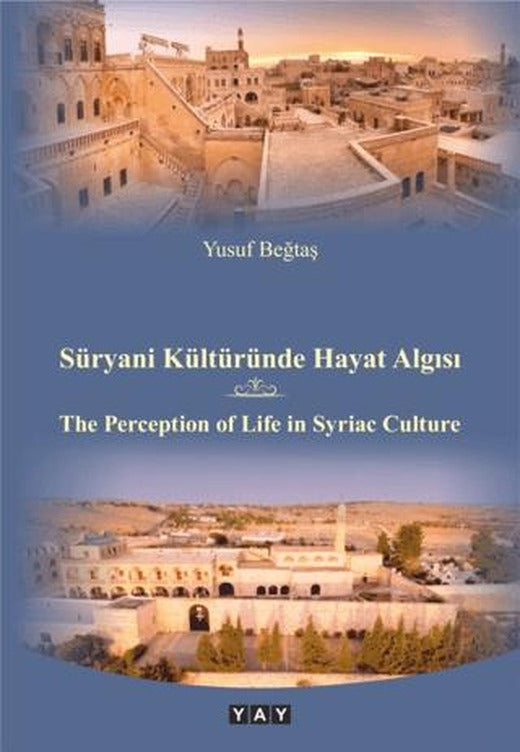 Süryani Kültüründe Hayat Algısı