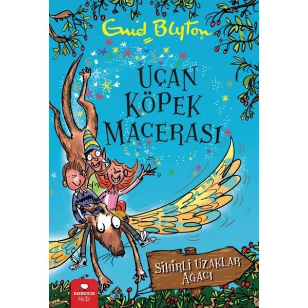 Uçan Köpek Macerası - Sihirli Uzaklar Ağacı | Redhouse Kidz Yayınları