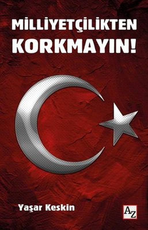Milliyetçilikten Korkmayın! | Az Kitap