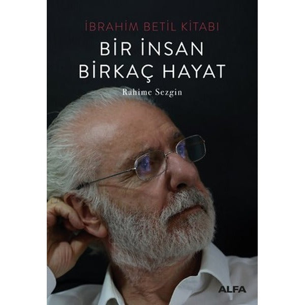 Bir İnsan Birkaç Hayat | Alfa Yayınları