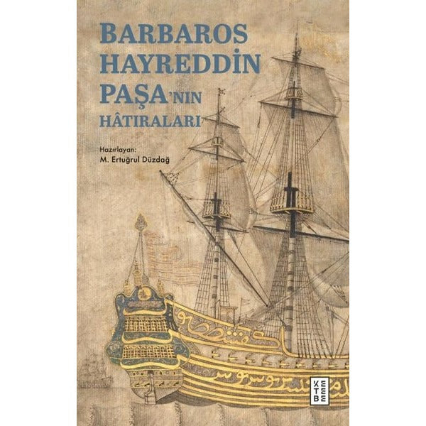 Barbaros Hayreddin Paşa'nın Hatıraları | M. Ertuğrul Düzdağ (İnce Kapak)