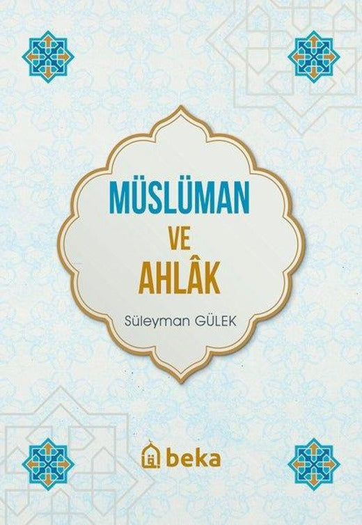 Müslüman ve Ahlak | Beka Yayınları (İnce Kapak)