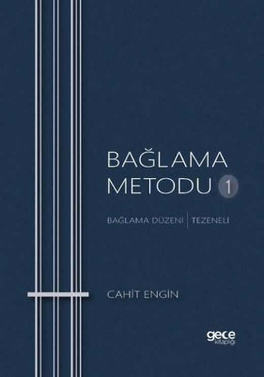 Bağlama Metodu 1 - Bağlama Düzeni-Tezeneli | Gece Kitaplığı (İnce Kapak)