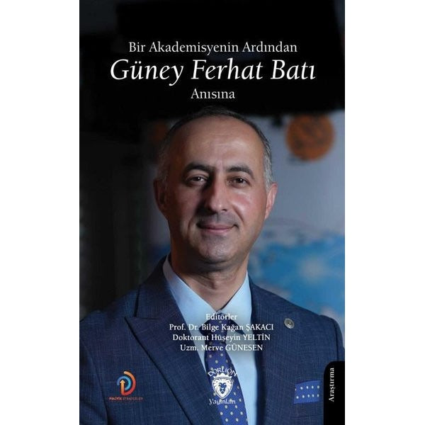 Bir Akademisyenin Ardından - Güney Ferhat Batı Anısına | Dorlion Yayınları (Ciltsiz)