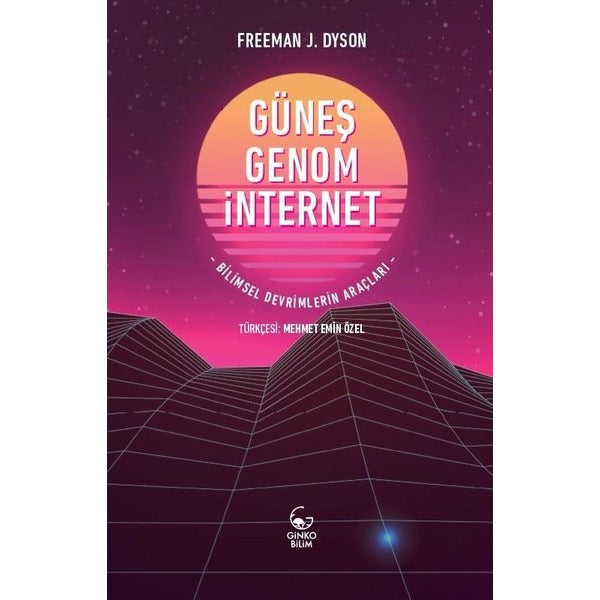 Güneş, Genom, İnternet Bilimsel Devrimlerin Araçları