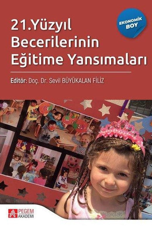 21.Yüzyıl Becerilerinin Eğitime Yansımaları - Ekonomik Boy | Pegem Akademi Yayıncılık (İnce Kapak)
