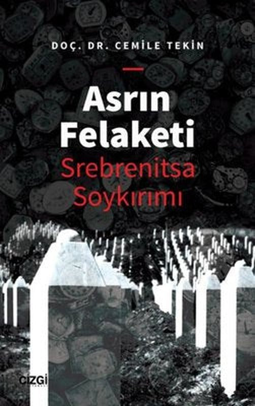 Asrın Felaketi-Srebrenitsa Soykırımı | Çizgi Kitapevi
