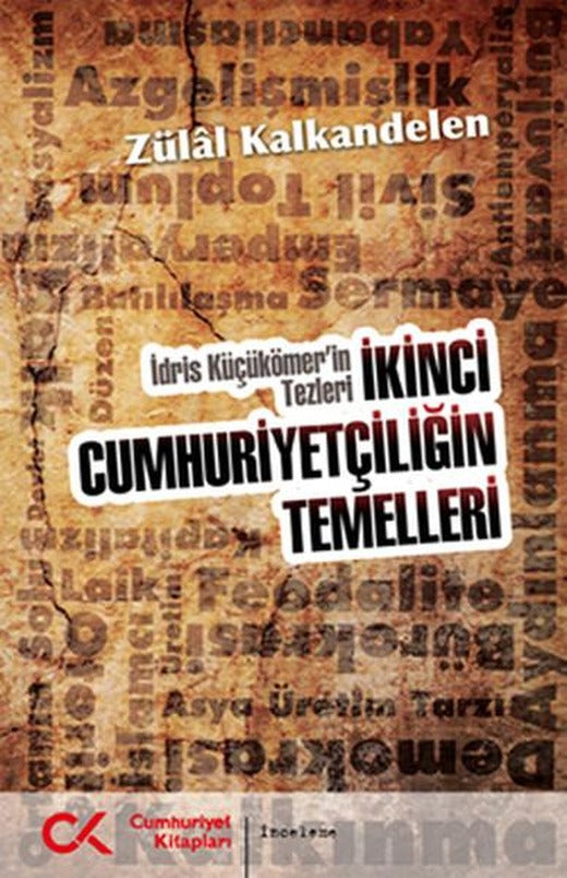 İkinci Cumhuriyetçiliğin Temelleri | Cumhuriyet Kitapları (İnce Kapak)