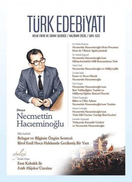 Türk Edebiyatı Aylık Fikir ve Sanat Dergisi Sayı: 632 Haziran 2026 | Türk Edebiyatı Dergisi (Ciltsiz)