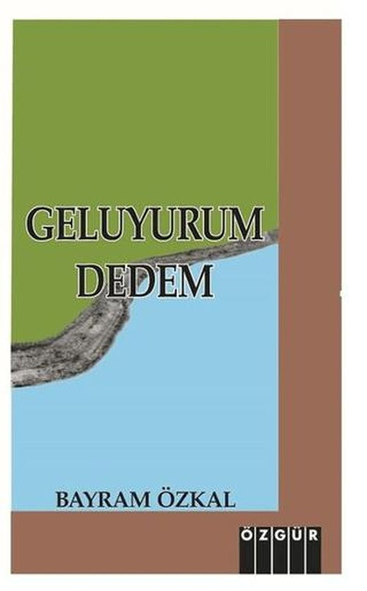 Geluyurum Dedem | Özgür Yayınları (Ciltsiz)