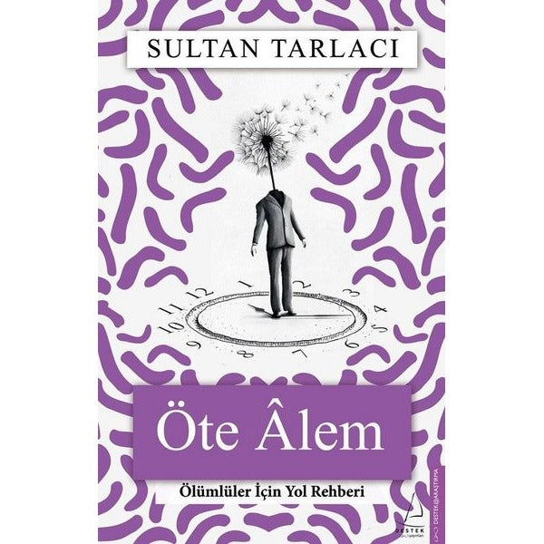 Öte Alem - Ölümlüler İçin Yol Rehberi | Destek Yayınları (İnce Kapak)