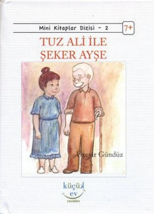 Tuz Ali ile Şeker Ayşe | Küçük Ev Yayınları
