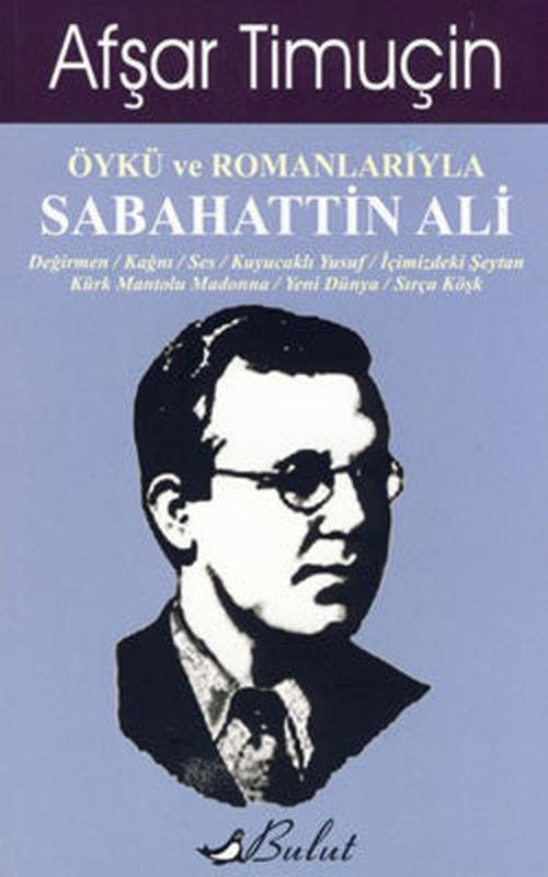 Öykü ve Romanlarıyla Sabahattin Ali | Bulut Yayınları